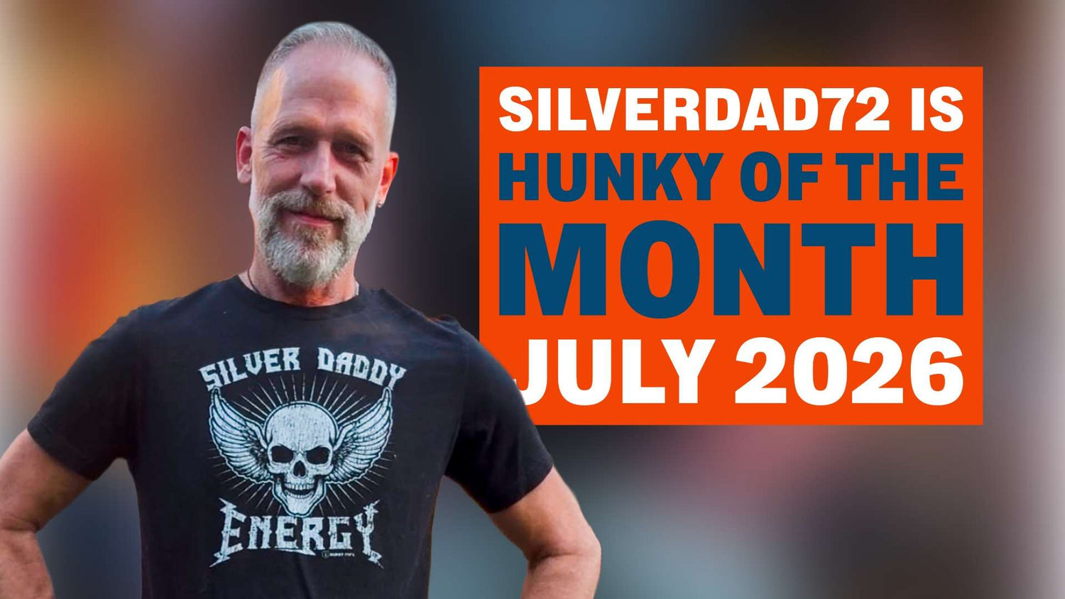 July's Hunky Is silverdad72, and August's Theme Is Out of Office