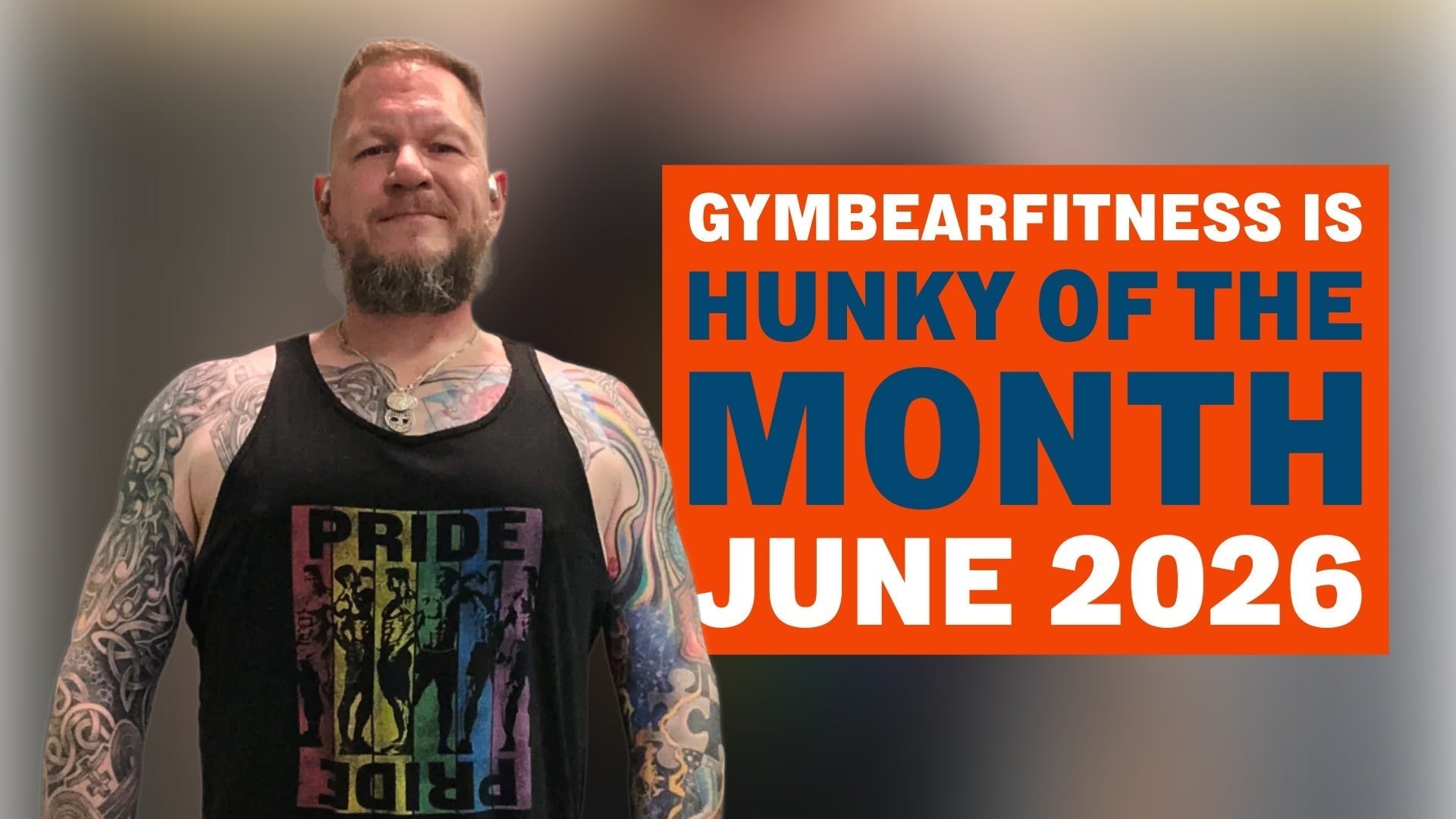 June's Hunky Is gymbearfitness, and July's Theme Is Summer Heat
