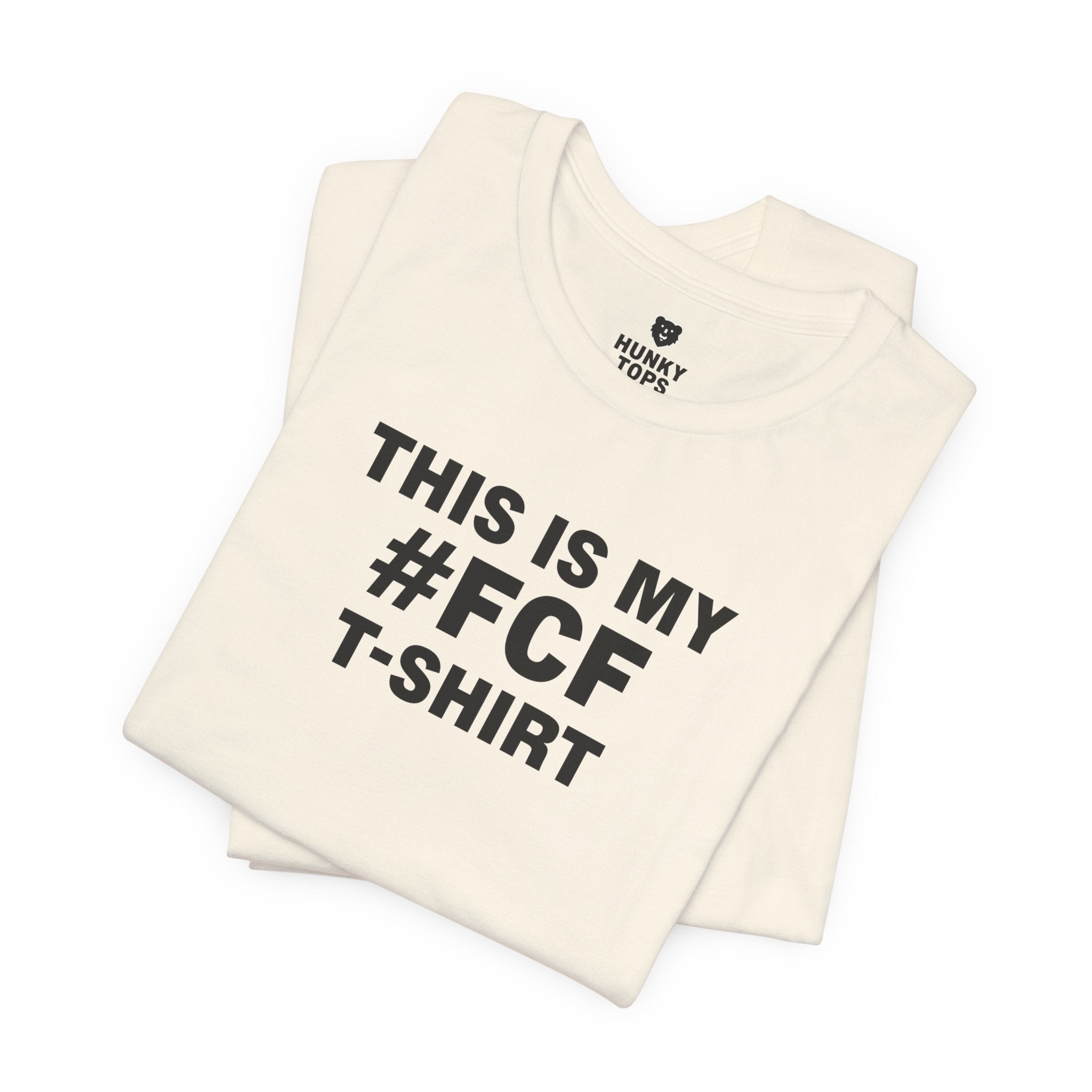 This Is My #FCF T-Shirt - Hunky Tops #color_Natural