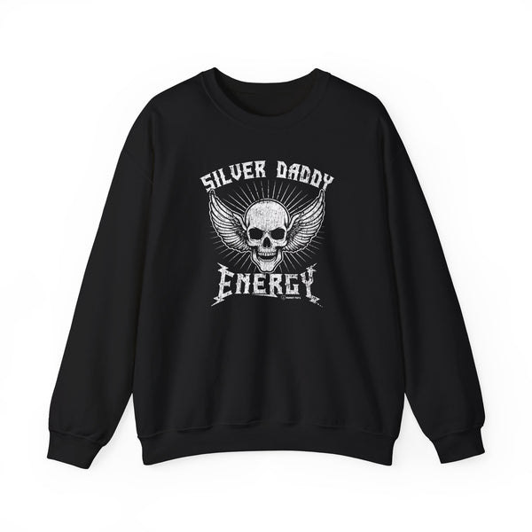 Silver Daddy Energy Sweatshirt