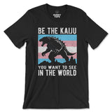Be The Kaiju You Want to See in the World T-Shirt (Trans Edition) - Hunky Tops #color_Black