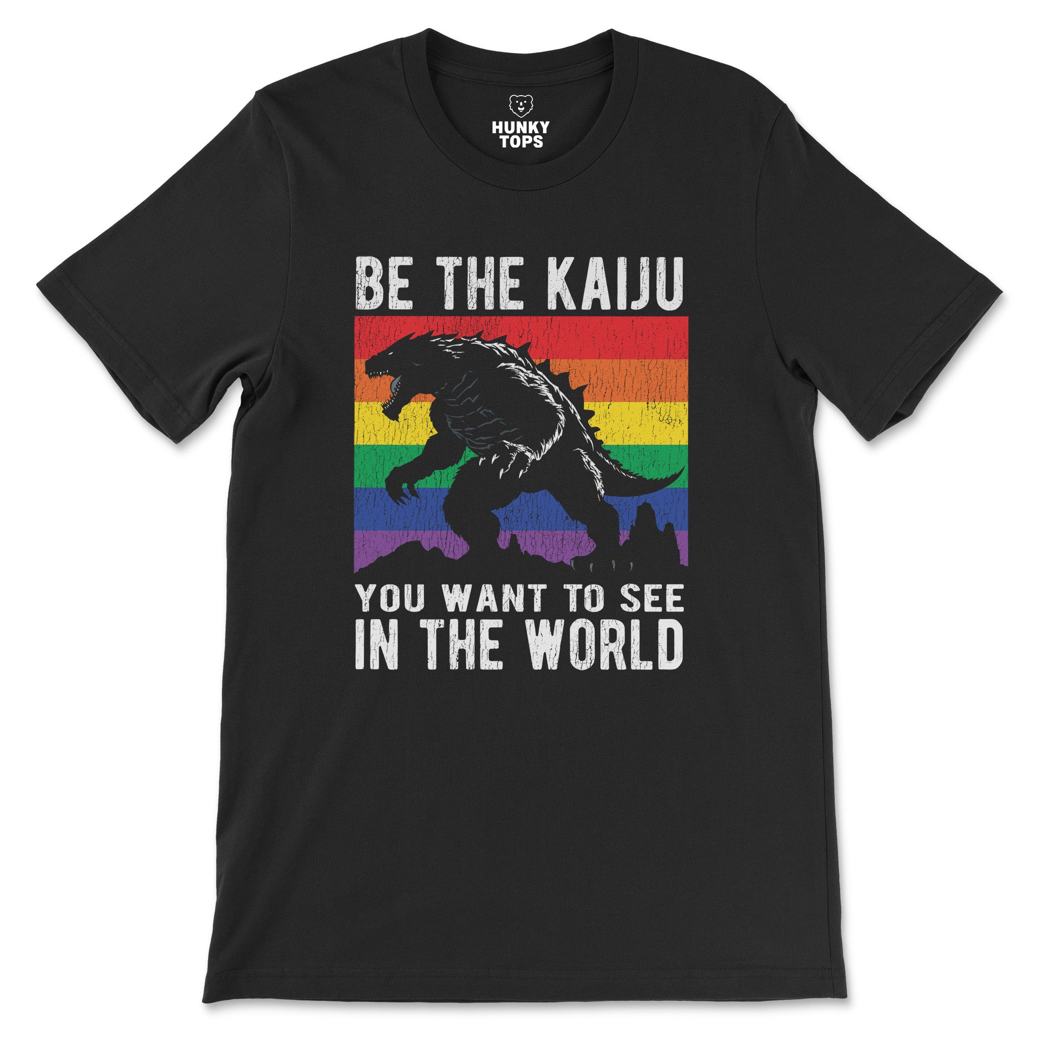 "Be the Kaiju You Want to See in the World" T-Shirt - Hunky Tops #color_Black