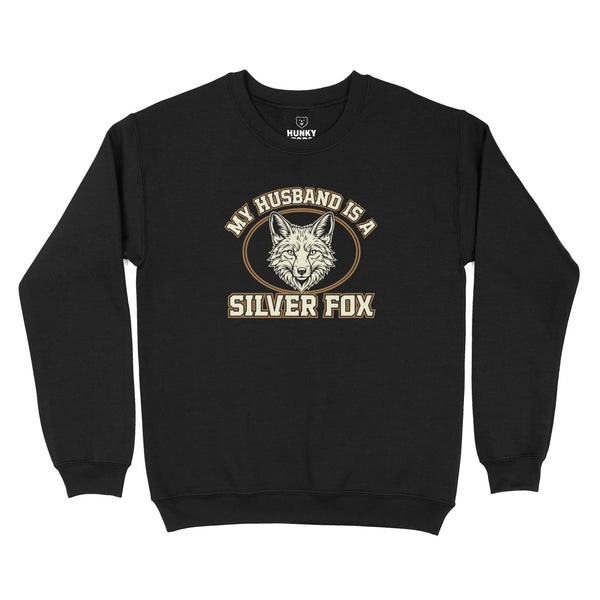 My Husband is a Silver Fox Sweatshirt