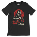 "You Can't Scare Me, I'm Gay" T-Shirt - Hunky Tops #color_Black