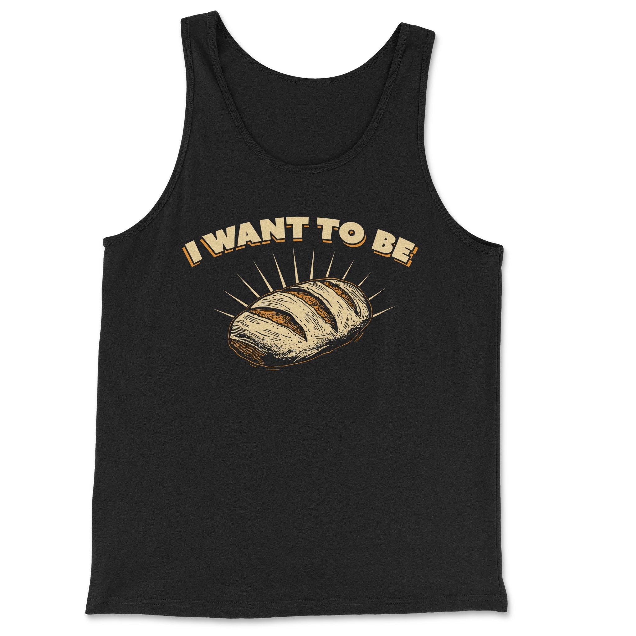 I WANT TO BE BREAD Tank Top - Hunky Tops #color_Black