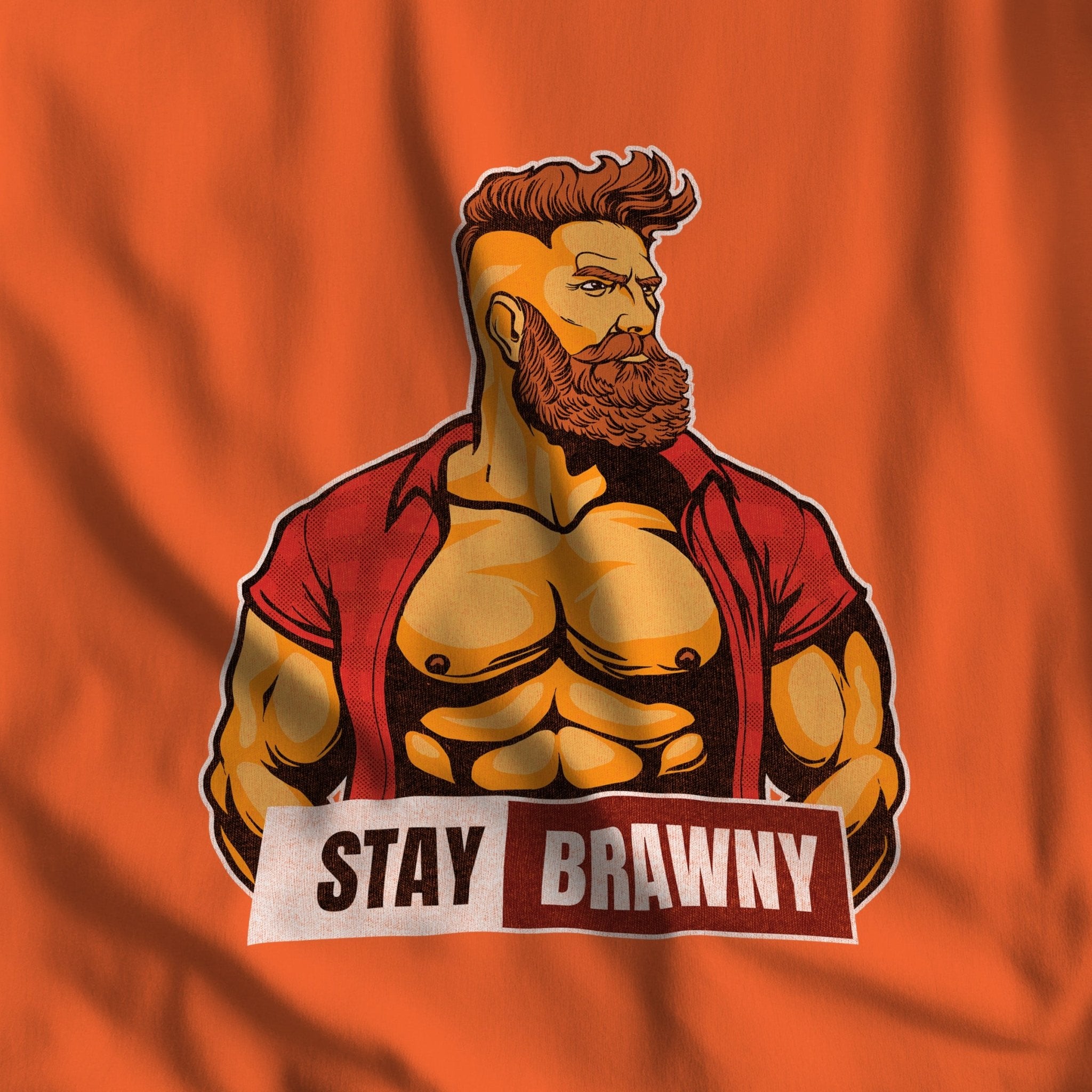 Stay Brawny T-Shirt - Hunky Tops #color_Orange