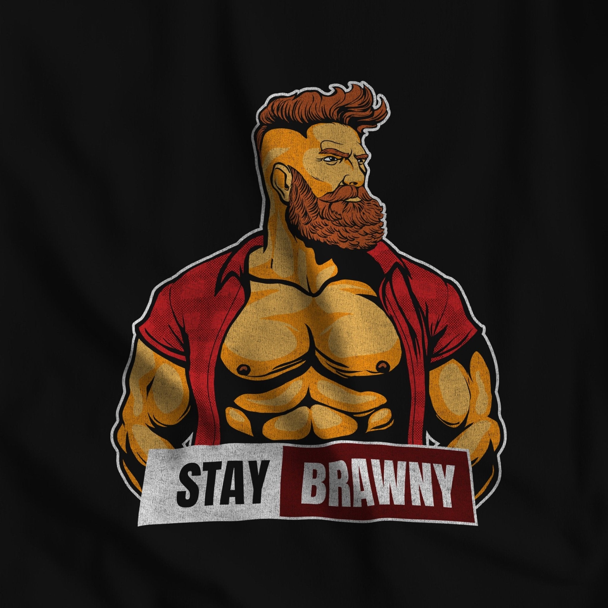 Stay Brawny T-Shirt - Hunky Tops #color_Black