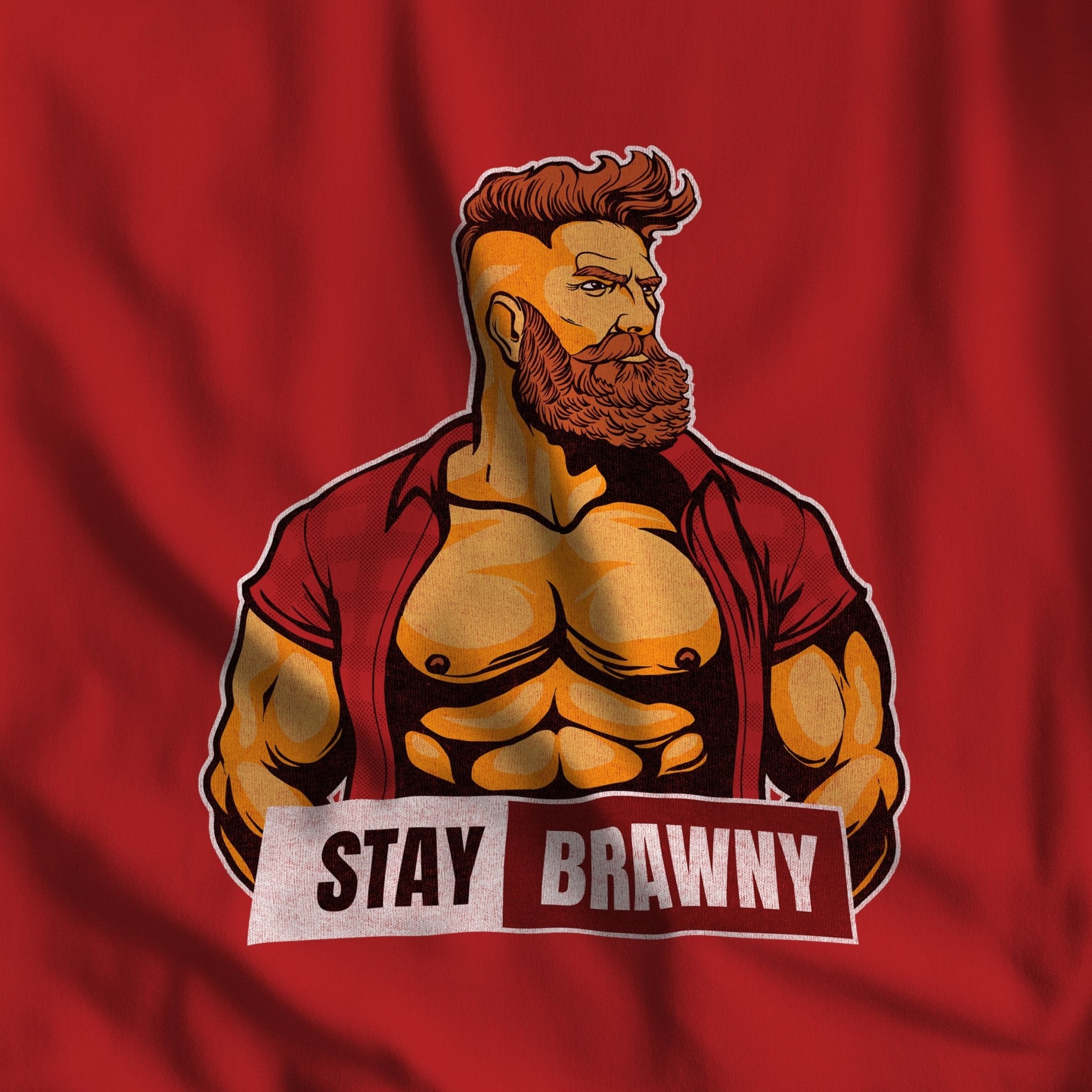 Stay Brawny T-Shirt - Hunky Tops #color_Red