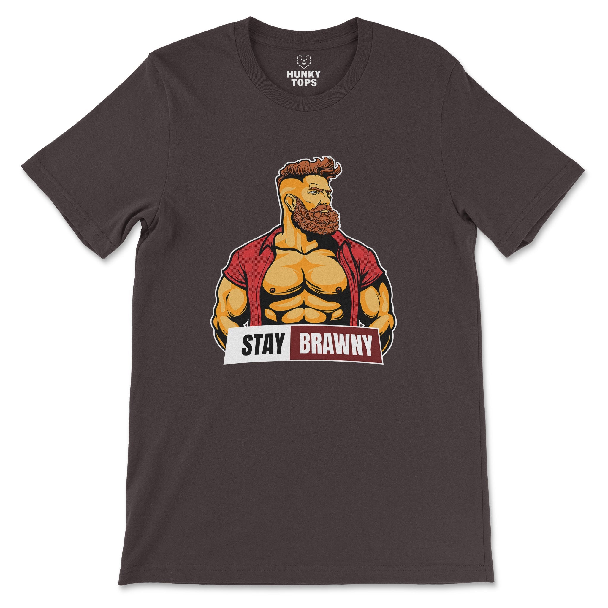 Stay Brawny T-Shirt - Hunky Tops #color_Brown