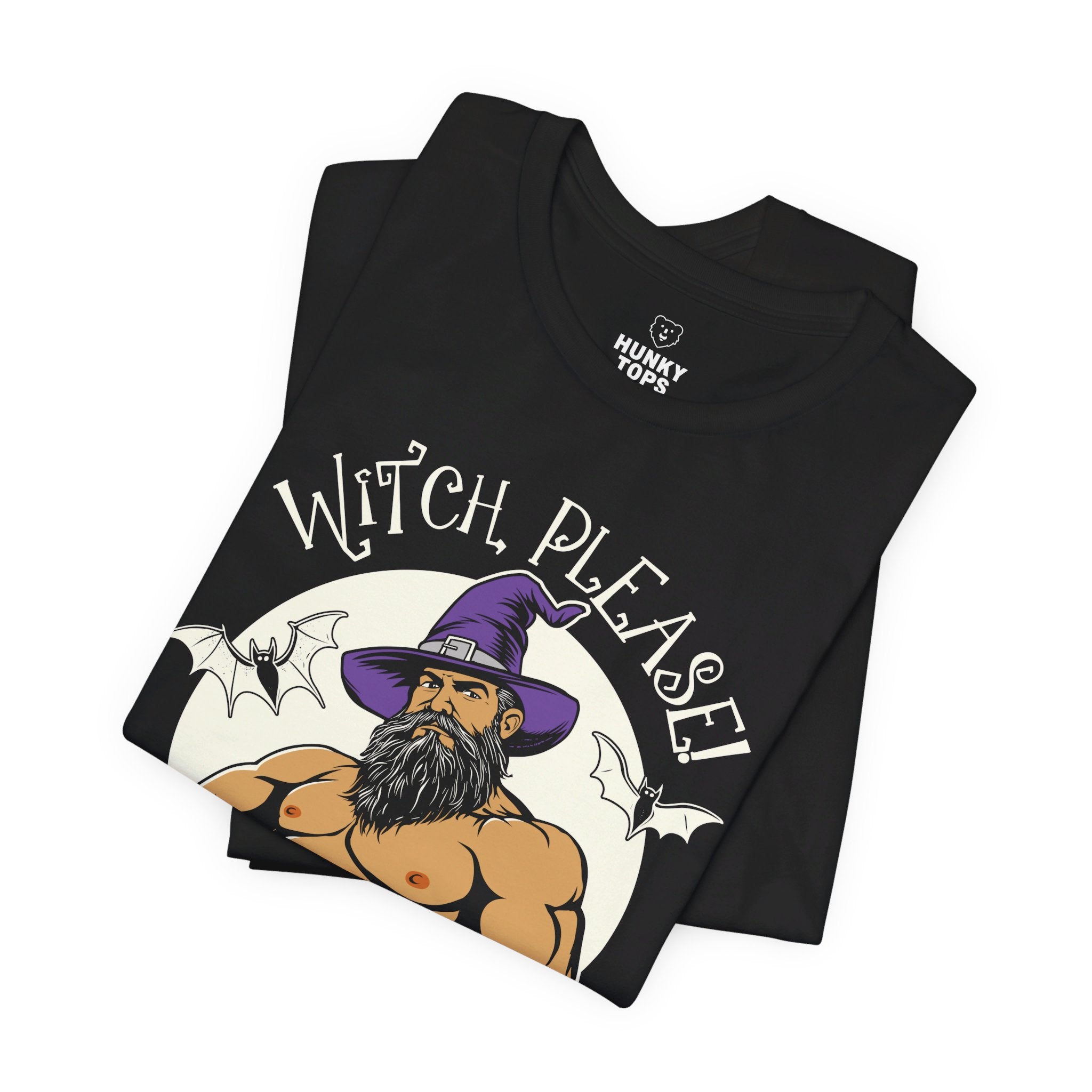 Witch, Please! Gay Halloween T-Shirt - Hunky Tops #color_Black