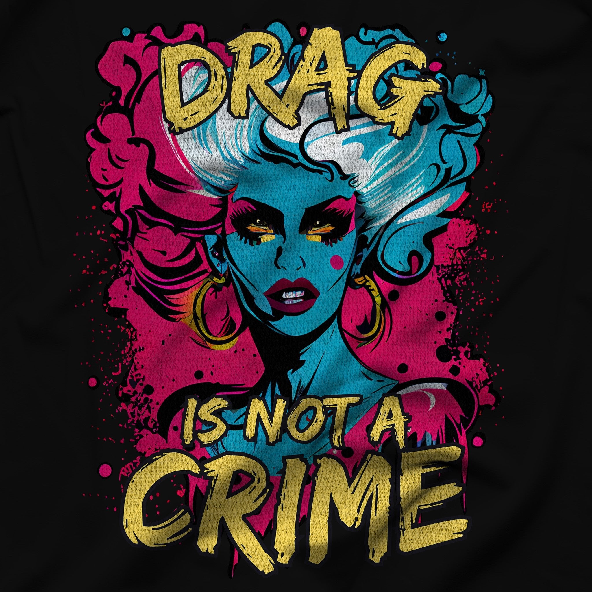 "Drag is not a Crime" Support Drag Graphic T-Shirt - Hunky Tops #color_Black