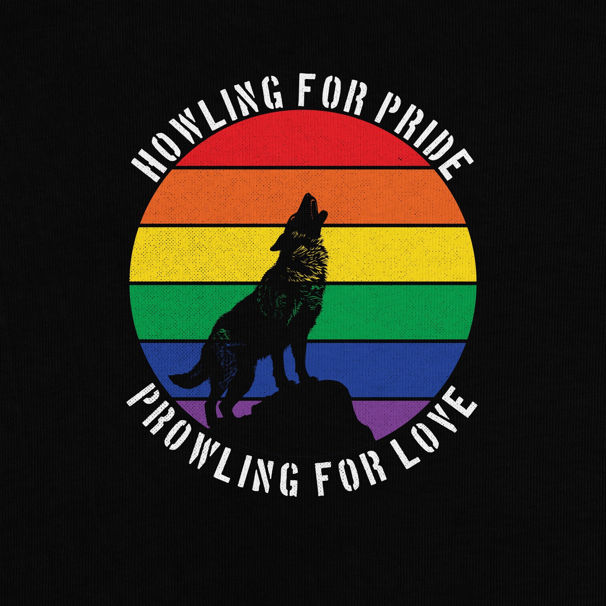 "Howling for Pride, Prowling for Love" T-Shirt - Gay Wolf Pride Statement - Hunky Tops #color_Black