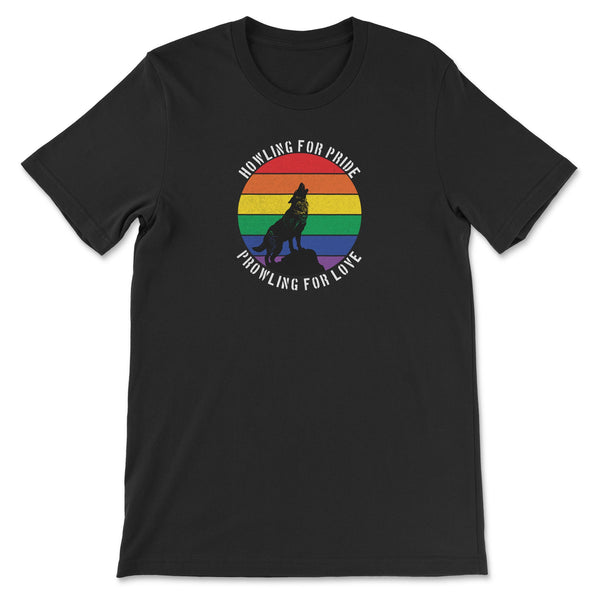 "Howling for Pride, Prowling for Love" T-Shirt