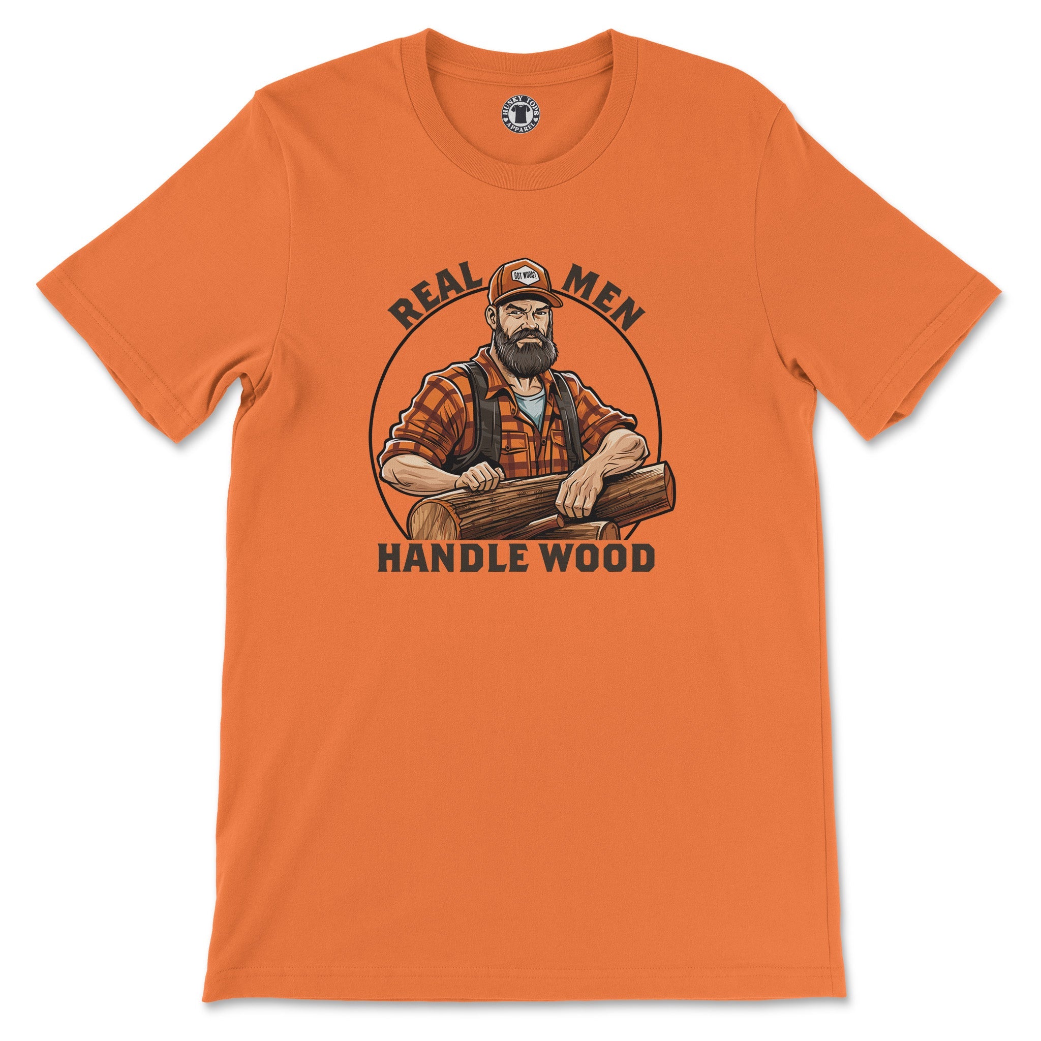"Real Men Handle Wood" Lumberjack T-Shirt - Hunky Tops #color_Orange