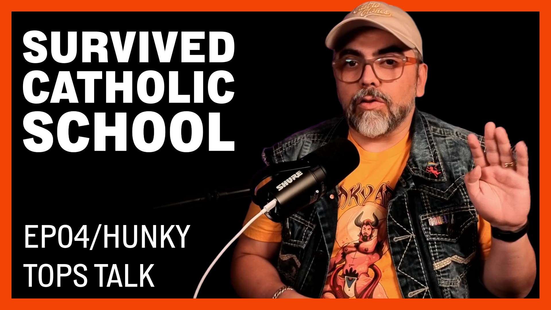Hunky Tops Talk Ep. 4: Gay in Denial at Catholic School