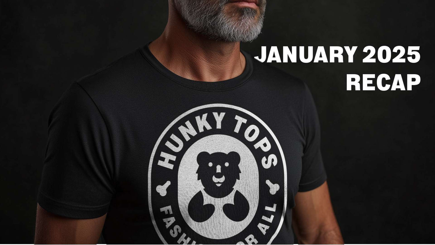 Kicking Off 2025: Hunky Tops’ January Recap