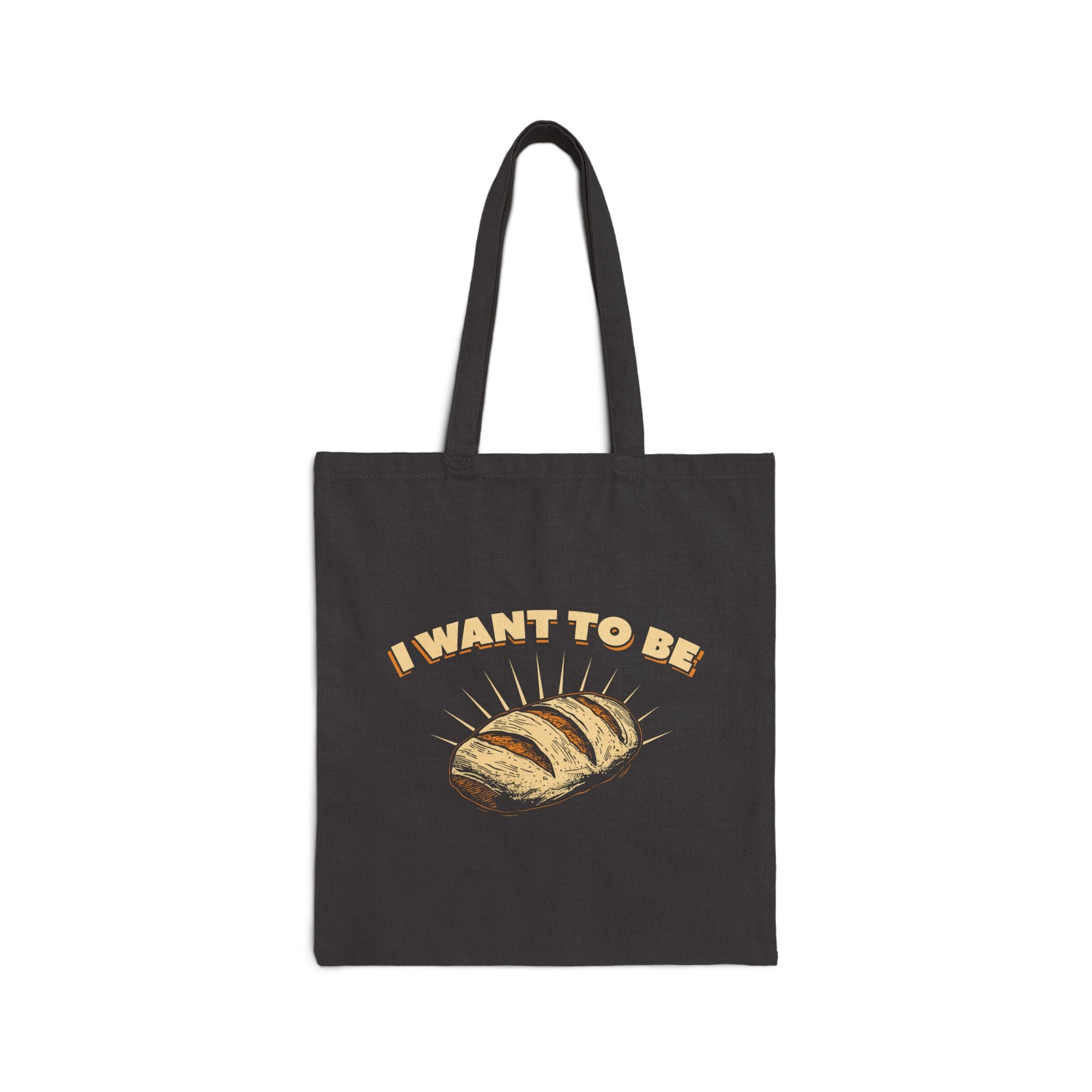 I WANT TO BE BREAD Canvas Tote Bag - Hunky Tops #color_Black