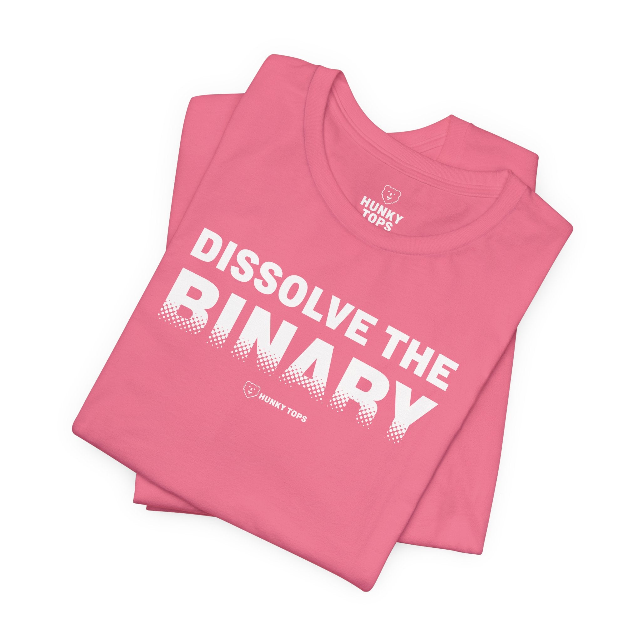 Dissolve the Binary T-Shirt - Hunky Tops #color_Charity Pink