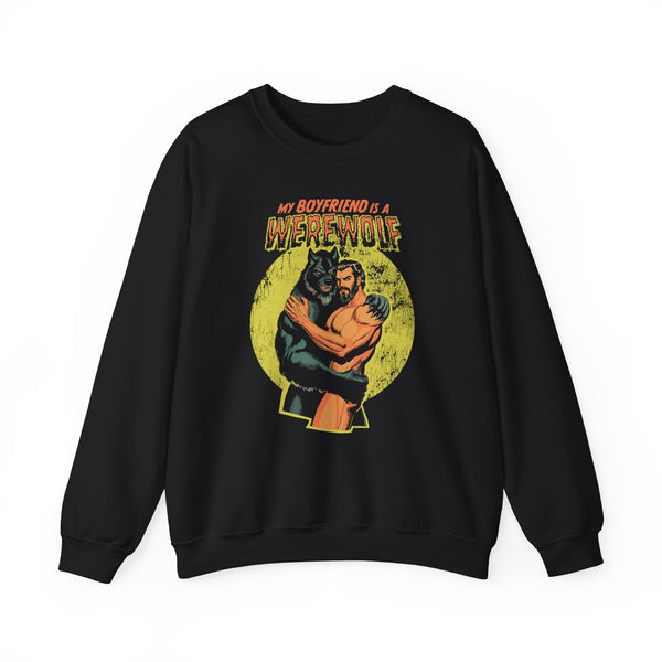 My Boyfriend is a  Werewolf Sweatshirt