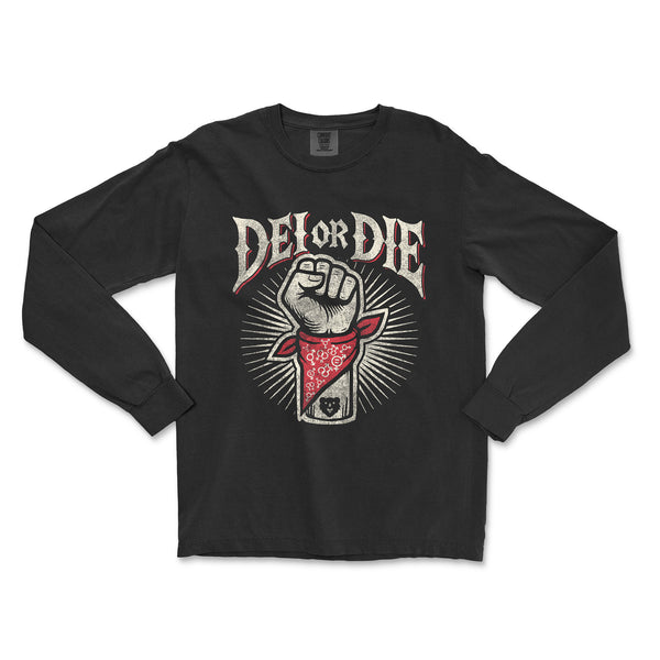 DEI OR DIE Long-Sleeve T-Shirt