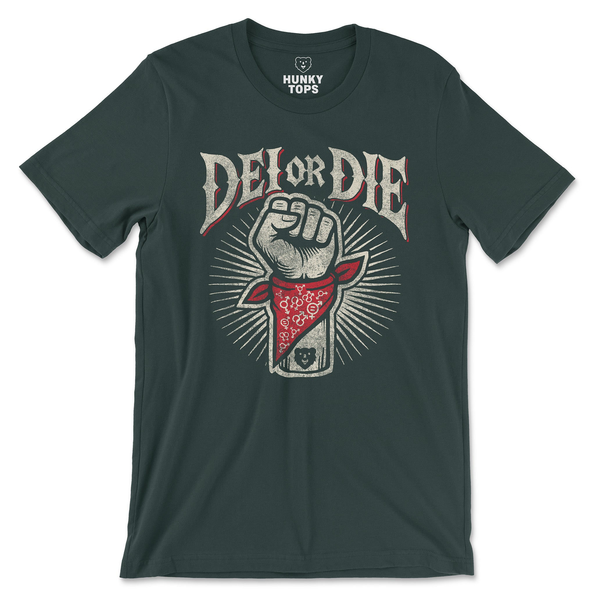 DEI OR DIE T-Shirt - Hunky Tops #color_Forest