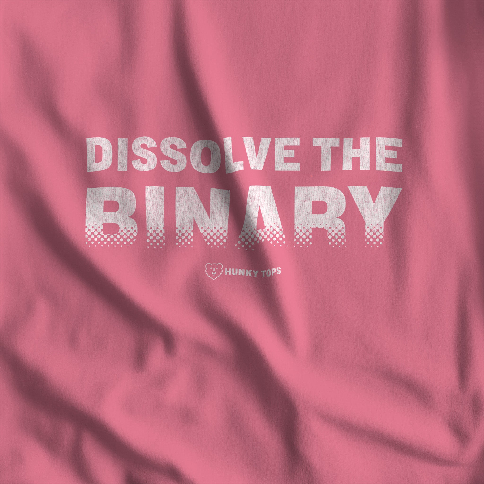 Dissolve the Binary T-Shirt - Hunky Tops #color_Charity Pink