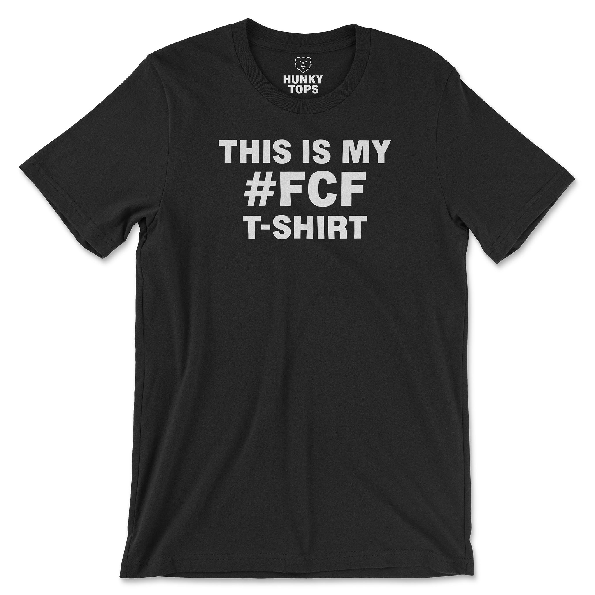 This Is My #FCF T-Shirt - Hunky Tops #color_Black
