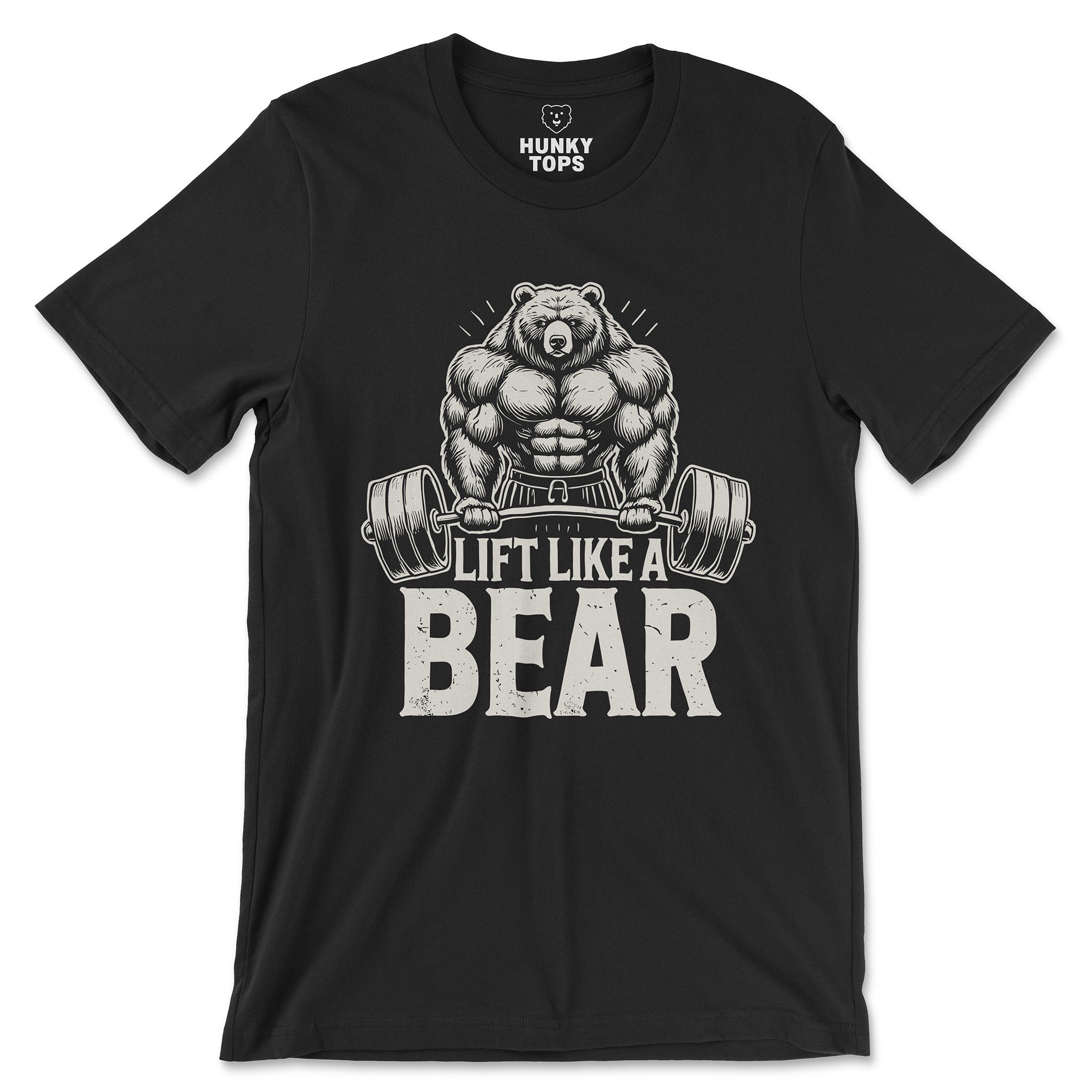 Lift Like a Bear T-Shirt - Hunky Tops #color_Black