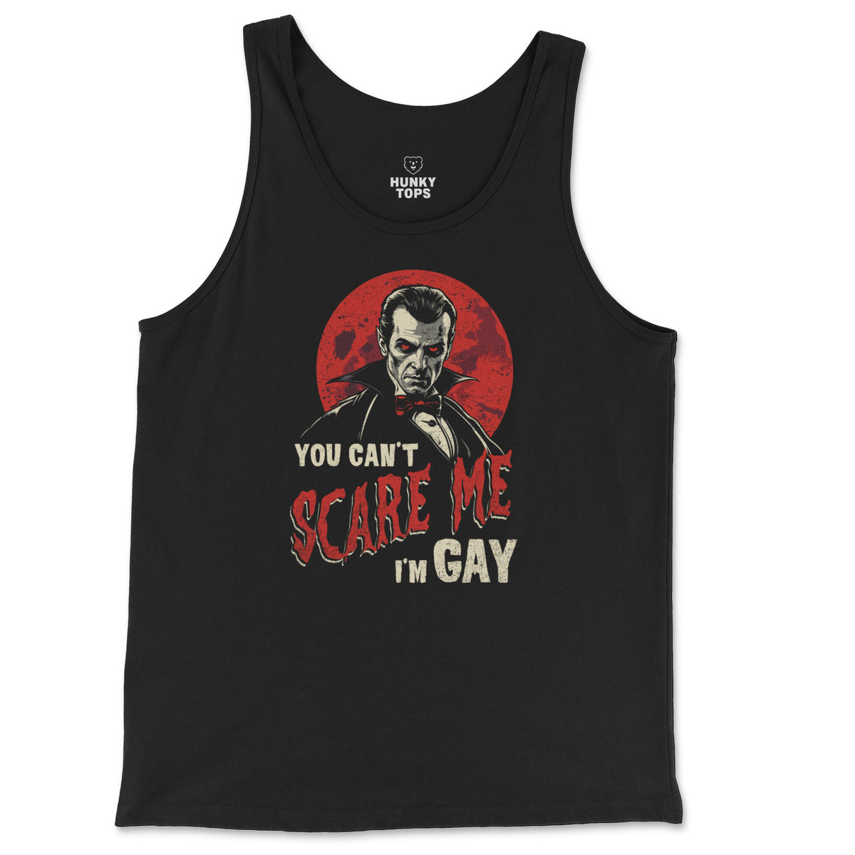 "You Can't Scare Me, I'm Gay" Tank Top on a black tank top, flat lay #color_Black