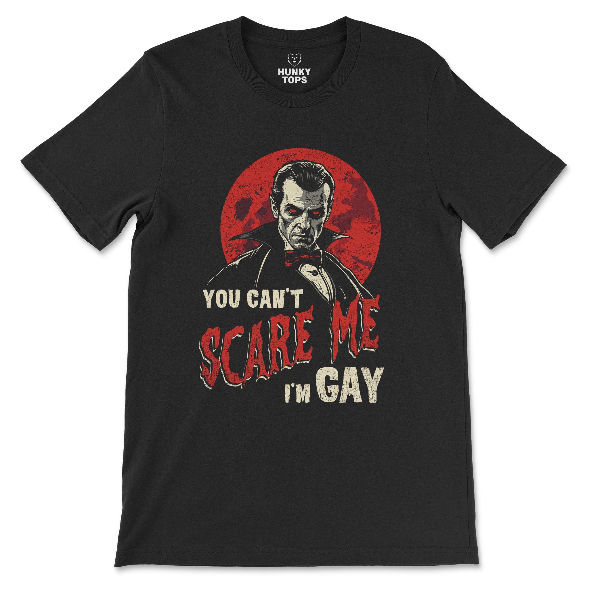 "You Can't Scare Me, I'm Gay" T-Shirt - Hunky Tops #color_Black