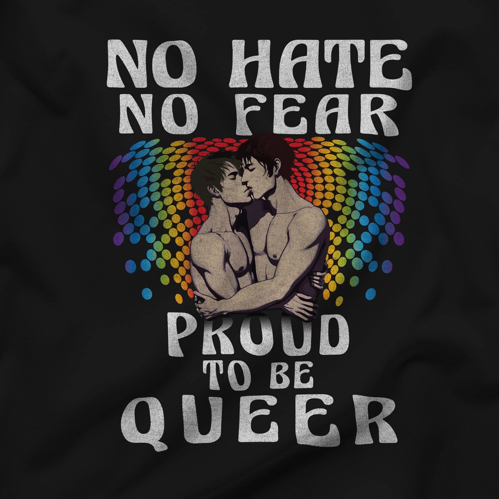 "No Hate, No Fear, Proud to be Queer" T-Shirt - Strong Queer Pride Statement - Hunky Tops #color_Black