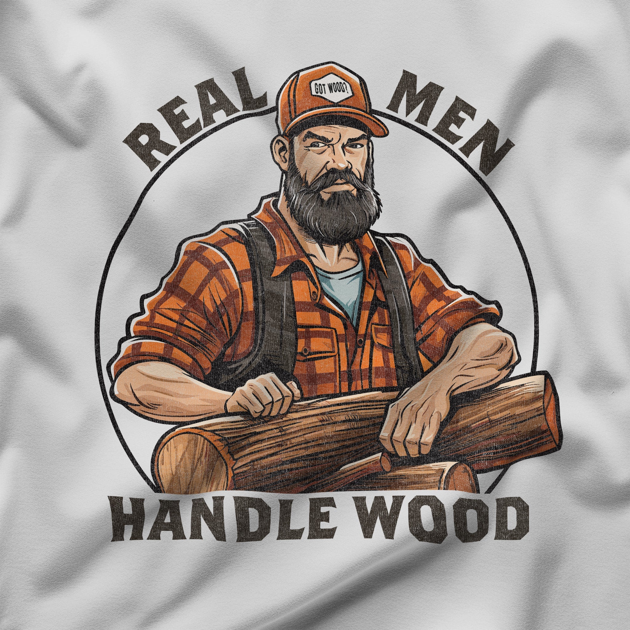 "Real Men Handle Wood" Lumberjack T-Shirt - Hunky Tops #color_White