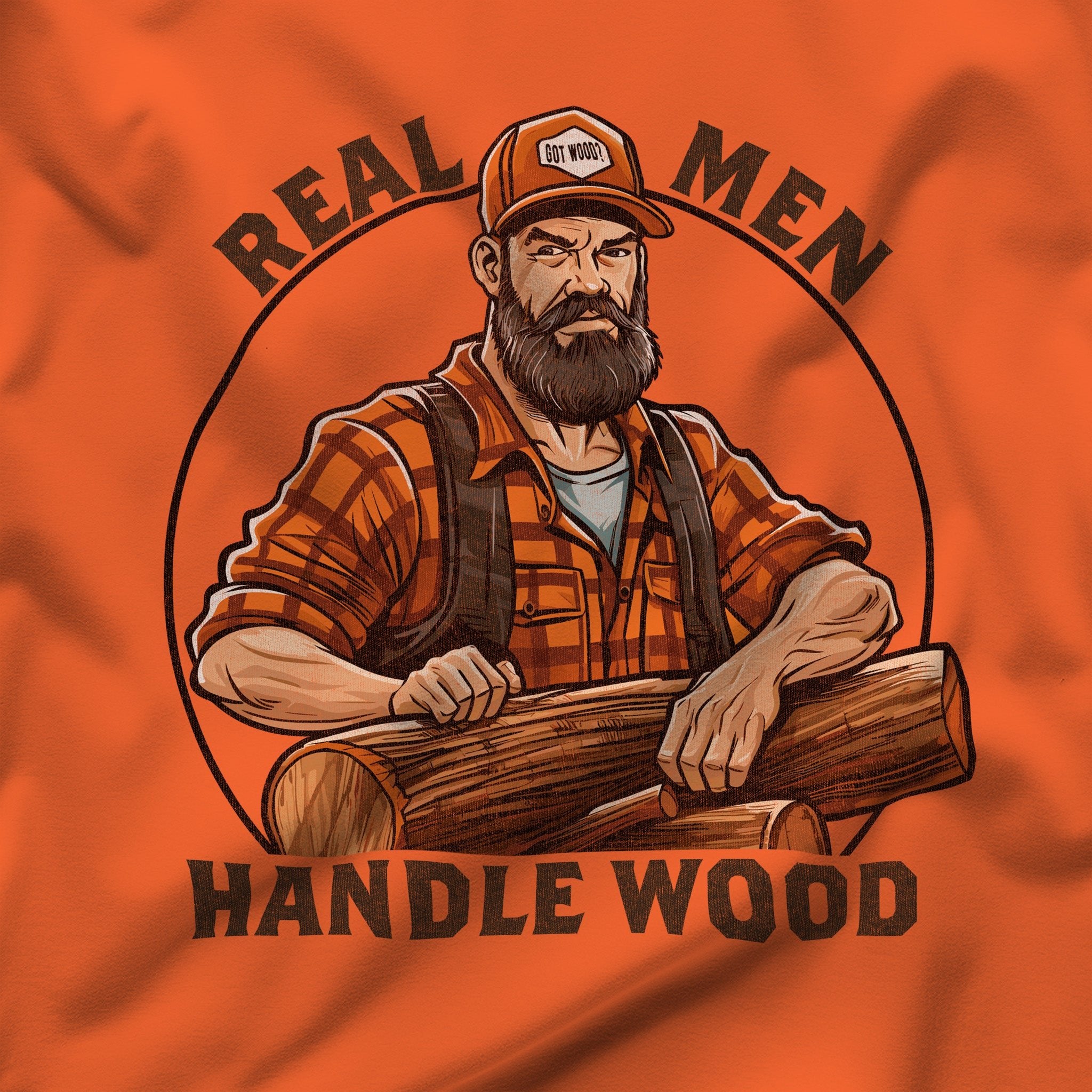 "Real Men Handle Wood" Lumberjack T-Shirt - Hunky Tops #color_Orange