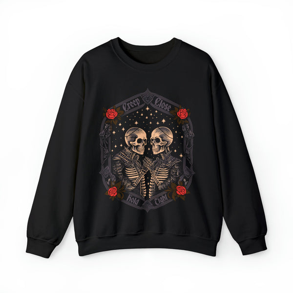 "Creep Close, Hold Tight" Halloween Skeletons Sweatshirt