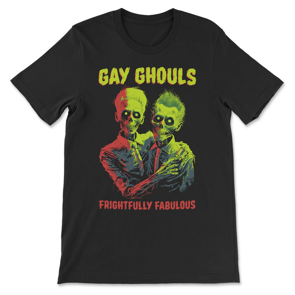 "Gay Ghouls, Frightfully Fabulous" Gay Halloween T-Shirt