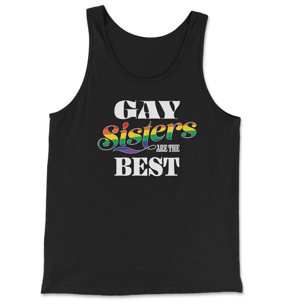 "Gay Sisters are the Best" Tank Top