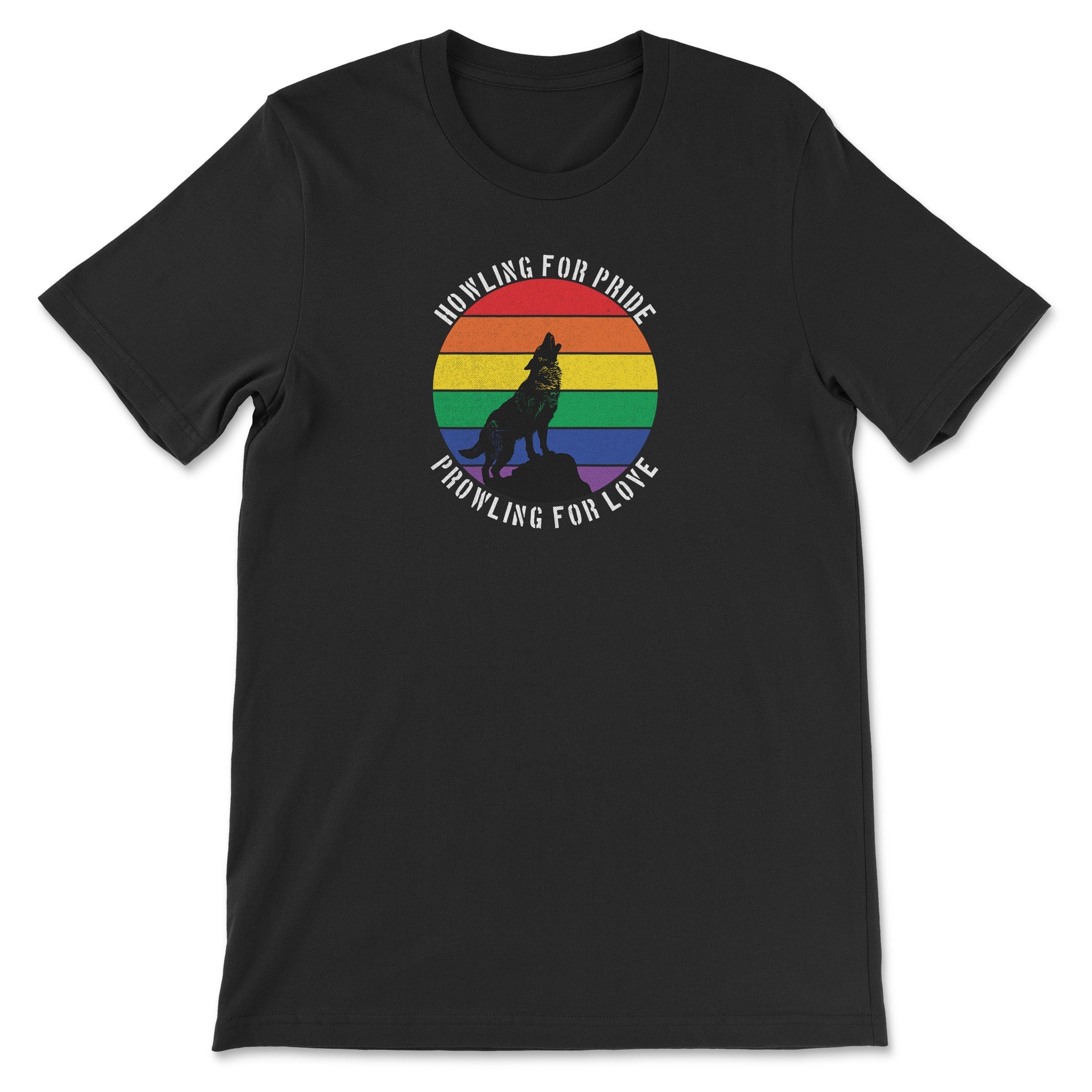 "Howling for Pride, Prowling for Love" T-Shirt - Gay Wolf Pride Statement - Hunky Tops