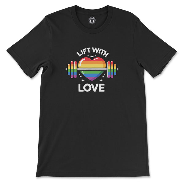 "Lift With Love" Pride T-Shirt