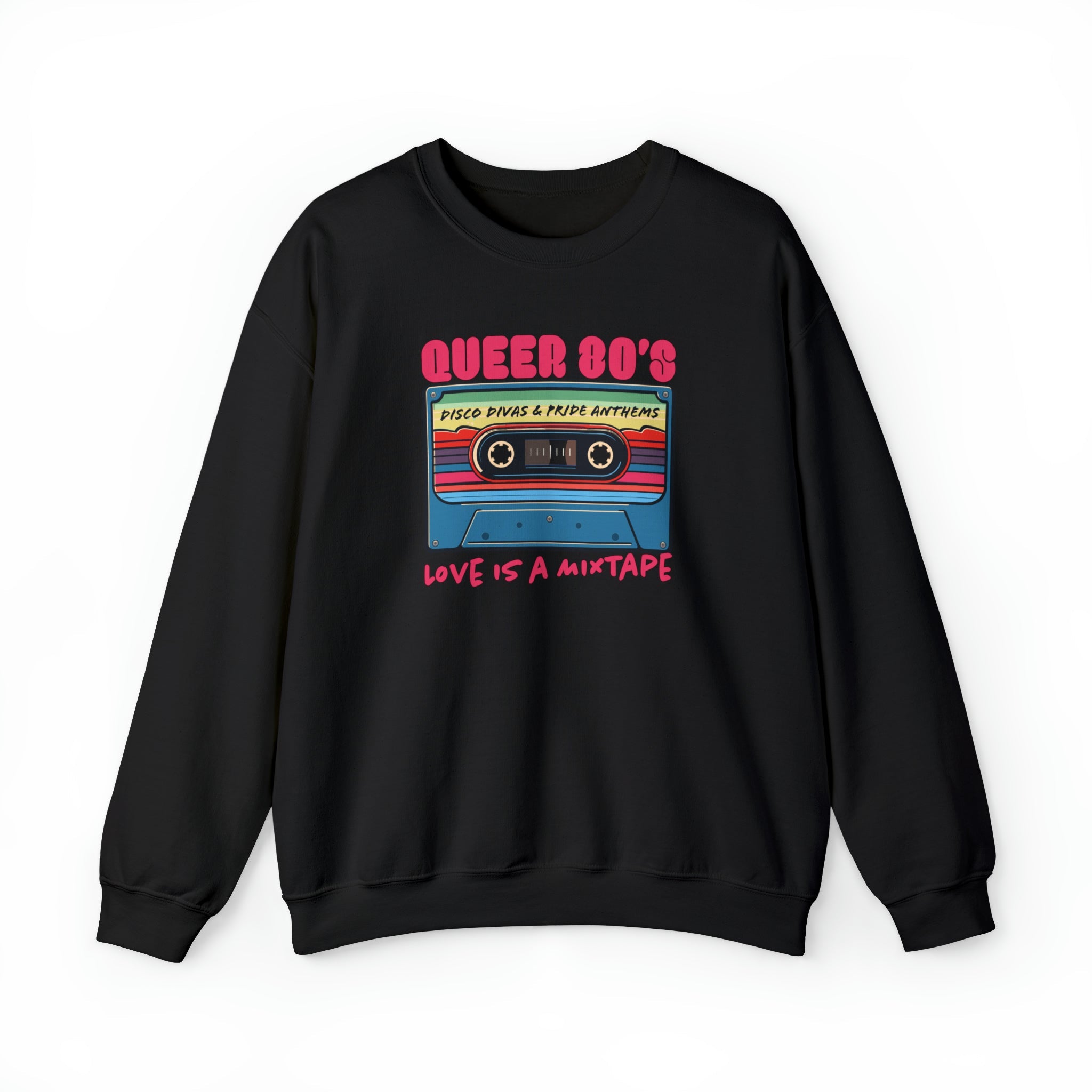 "Queer 80's: Love is a Mixtape" Sweatshirt - Hunky Tops