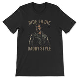 "Ride or Die, Daddy Style" Masculine T-Shirt - Hunky Tops #color_Black