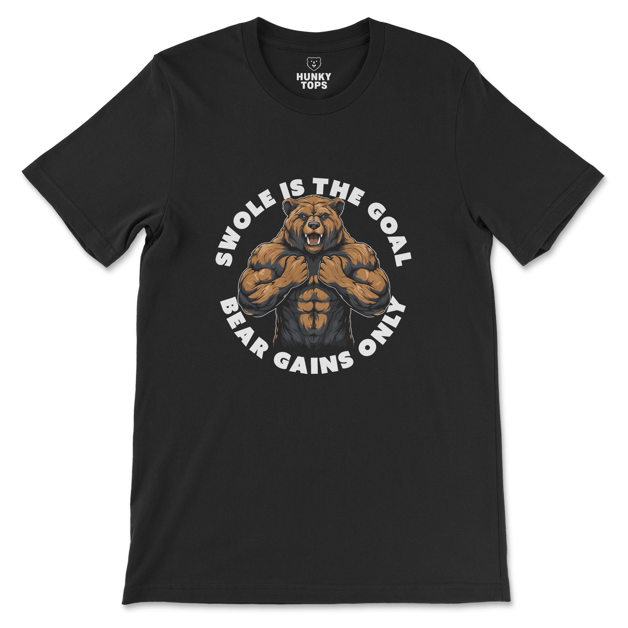 "Swole is the Goal, Bear Gains Only" T-Shirt - Hunky Tops